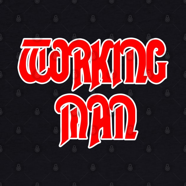 Working Man - I Guess That's What I Am by RetroZest